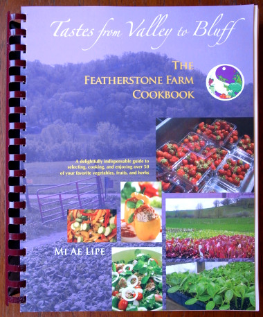 Tastes from Valley to Bluff: The Featherstone Farm Cookbook