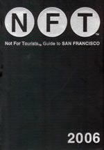 Not For Tourists (NFT) Guide to San Francisco