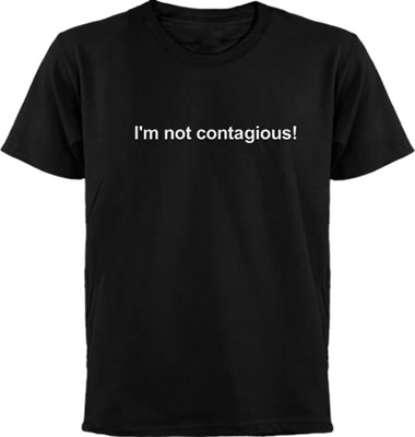I'm not contagious! tshirt design