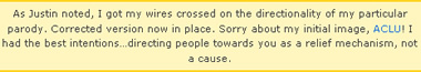 Screenshot of a post update that reads 'As Justin noted, I got my wires crossed on the directionality of my particular parody. Corrected version now in place. Sorry about my initial image, ACLU! I had the best intentions…directing people towards you as a relief mechanism, not a cause.'