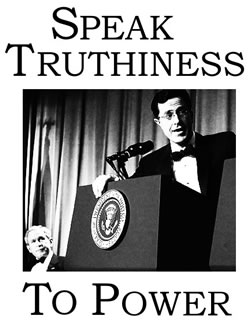 Speak Truthiness to Power